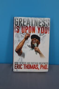 Greatness Is Upon You Eric Thomas PhD Hardcover Motivational Book HC